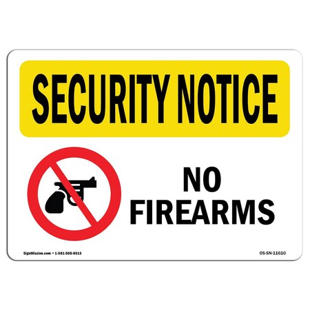 Signmission Safety Sign, OSHA SECURITY NOTICE, 5" Height, 7" Width, No Firearms, Landscape OS-SN-D-57-L-11610